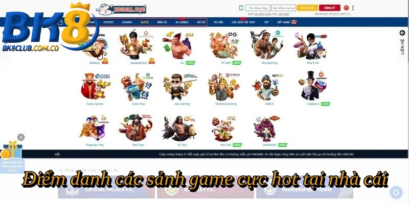 Điểm danh các sảnh game cực hot tại nhà cái